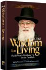 Wisdom for Living; Rabbi Noach Weinberg ZT